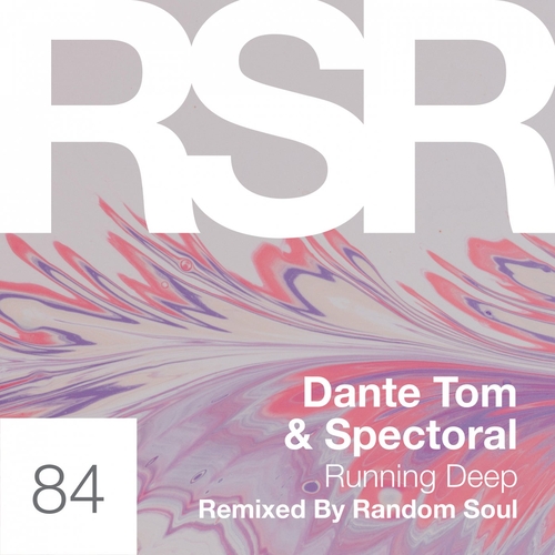 Dante Tom, Spectoral - Running Deep [RSR084]